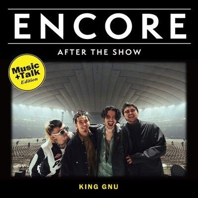 「King Gnu - ENCORE -Music+Talk Edition-」告知ビジュアル