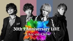 L'Arc-en-Ciel結成30周年公演の“表と裏”に迫るライブドキュメンタリー、Prime Videoで世界配信