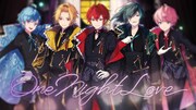 Knight A - 騎士A -「One Night Love」ミュージックビデオのサムネイル。