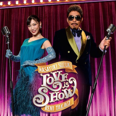 鈴木雅之 feat. 高城れに「Love is Show」配信ジャケット