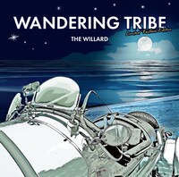 THE WILLARD「WANDERING TRIBE」ジャケット
