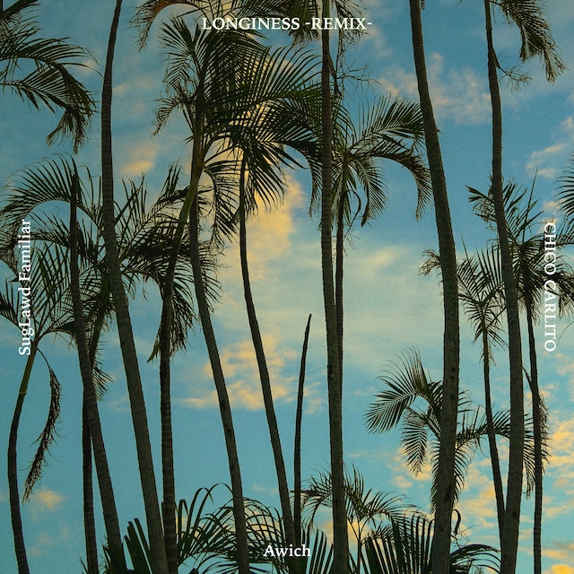 SugLawd Familiar, CHICO CARLITO & Awich「LONGINESS REMIX by SugLawd Familiar, CHICO CARLITO, Awich」配信ジャケット