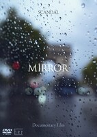 「SCANDAL "Documentary film MIRROR"」DVDジャケット