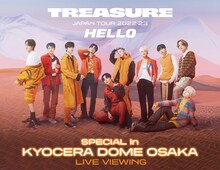 「TREASURE JAPAN TOUR 2022-23 ～HELLO～
SPECIAL in KYOCERA DOME OSAKA LIVE VIEWING」メインビジュアル