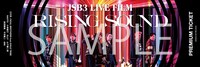 「JSB3 LIVE FILM / RISING SOUND」プレミアムチケット第1弾 (c)2023 松竹株式会社
