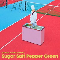 sumika［camp session］「Sugar Salt Pepper Green」ジャケット