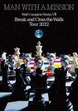 MAN WITH A MISSION「Wolf Complete Works VIII ～Break and Cross the Walls Tour 2022～」DVDジャケット