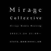 「Mirage Remix Meeting」告知ビジュアル
