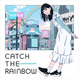 ジャンク フジヤマ「CATCH THE RAINBOW」配信ジャケット