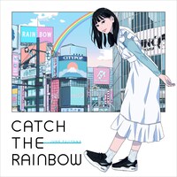 ジャンク フジヤマ「CATCH THE RAINBOW」配信ジャケット