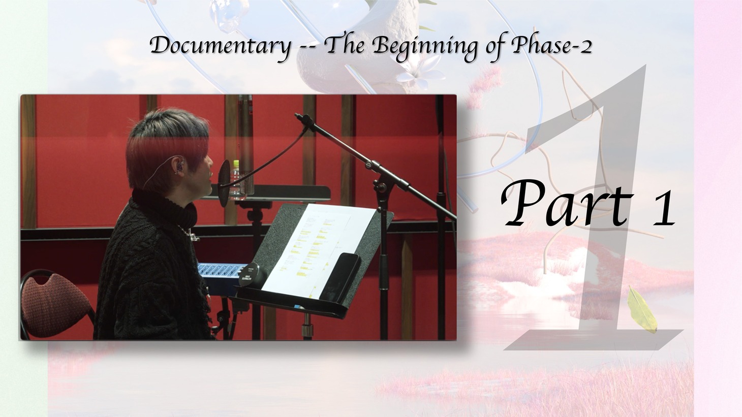 「Documentary -- The Beginning of Phase-2」より。