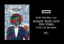 SHANK「STEADY TOUR 2022 THE FINAL」告知画像