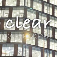 FRONTIER BACKYARD「clear」配信ジャケット