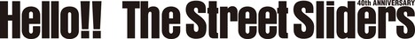 「The Street Sliders Hello!!」ロゴ
