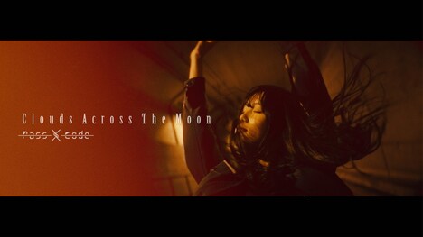 PassCode「Clouds Across The Moon」ミュージックビデオより。