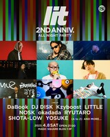 「lit 2nd Anniversary」ALL NIGHT PARTYの出演者。