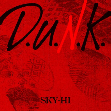 SKY-HI「D.U.N.K.」配信ジャケット