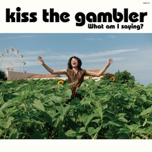 kiss the gambler「私は何を言っていますか？」ジャケット