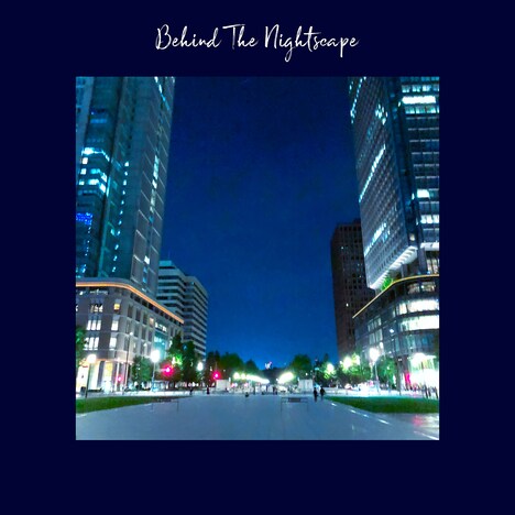 宮野弦士「Behind The Nightscape」配信ジャケット