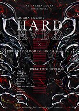 「MOGRA presents "HARD" × TORIENA 『BLOOD DEBUG』Release Party」フライヤー