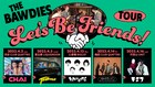 THE BAWDIES対バンツアー「LET'S BE FRIENDS!」にCHAI、TENDOUJI