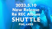 FINLANDS「Re REC Album『SHUTTLE』」ティザーより。