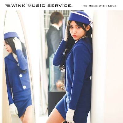 Wink Music Service「ローマでチャオ / ヘンな女の子」配信ジャケット