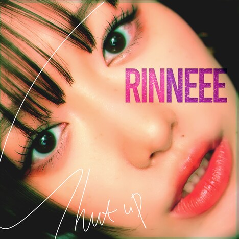 RINNEEE「Shut up」ジャケット