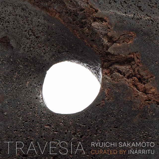 「TRAVESIA RYUICHI SAKAMOTO CURATED BY INARRITU」ジャケット