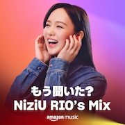 プレイリスト「もう聞いた？NiziU RIO's MIX」カバー