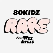 80KIDZ「RARE feat. Wez Atlas」配信ジャケット