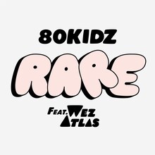 80KIDZ「RARE feat. Wez Atlas」配信ジャケット