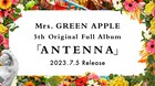 Mrs. GREEN APPLEの5thアルバムタイトルは「ANTENNA」、グッズ8種付きFC限定ボックスも