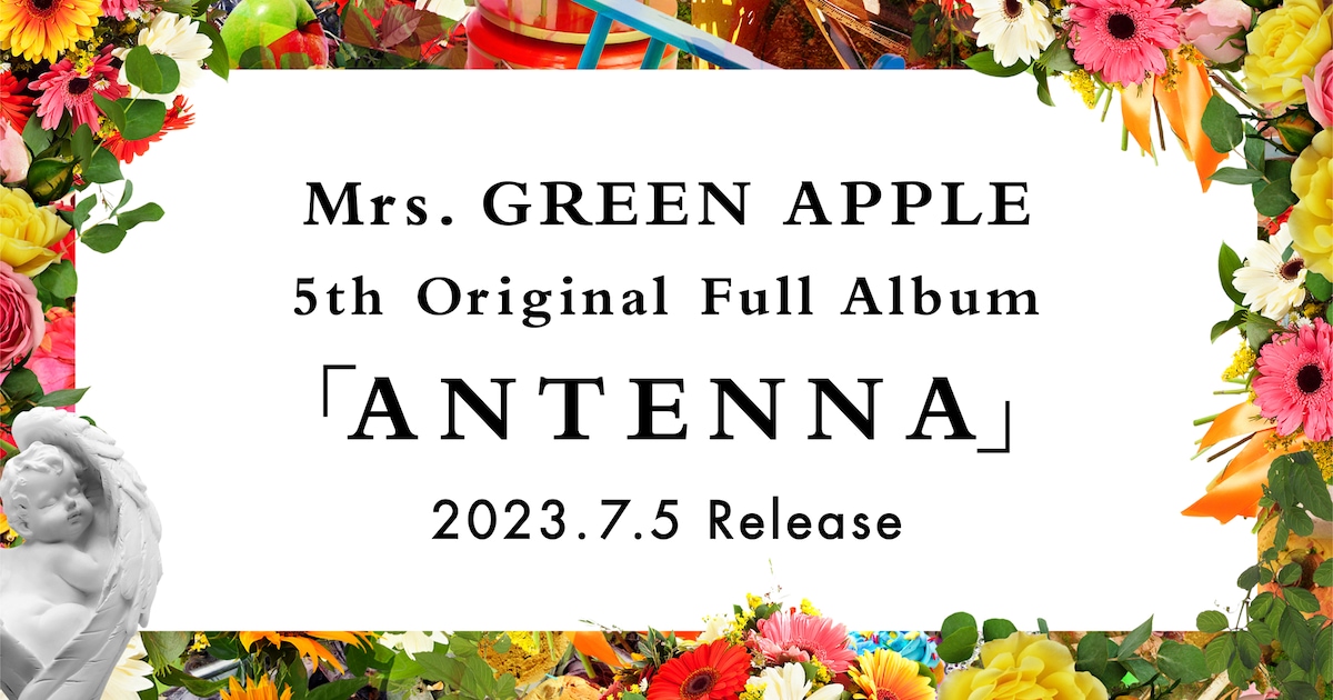 Mrs. GREEN APPLEの5thアルバムタイトルは「ANTENNA」、グッズ8種付き 