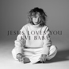 Kvi Babaメジャー1stアルバム「Jesus Loves You」をCDリリース