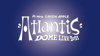 「Mrs. GREEN APPLE DOME LIVE 2023 "Atlantis"」ロゴ