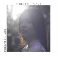 プリシラ・アーン「A BETTER PLACE」ジャケット