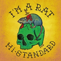 Hi-STANDARD「I'M A RAT」ジャケット