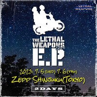 ザ・リーサルウェポンズ「【声出し公演】E.P.ウソつかない」ビジュアル