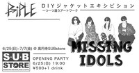 「P-iPLE『Missing Idols』DIY Jacket Art Exhibition」フライヤー