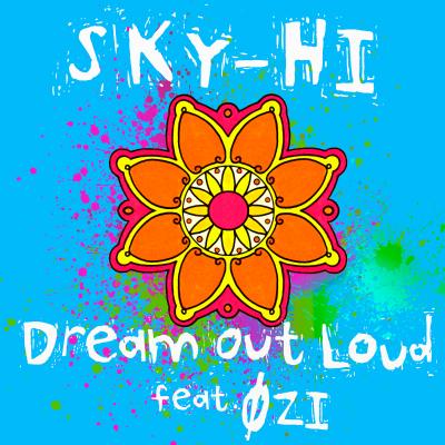 SKY-HI｢Dream Out Loud feat. ØZI｣配信ジャケット