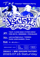 「T.M.P "Vector" Release Party "Vector Storage"」フライヤー