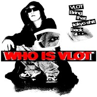VLOT「WHO IS VLOT」配信ジャケット