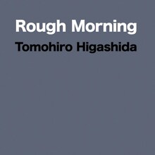 東田トモヒロ「Rough Morning」ジャケット