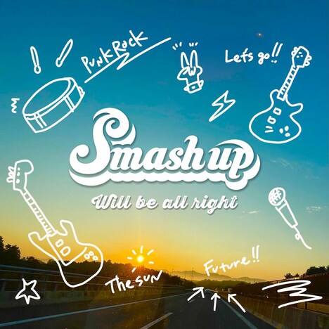 Smash up「WILL BE ALL RIGHT」配信ジャケット
