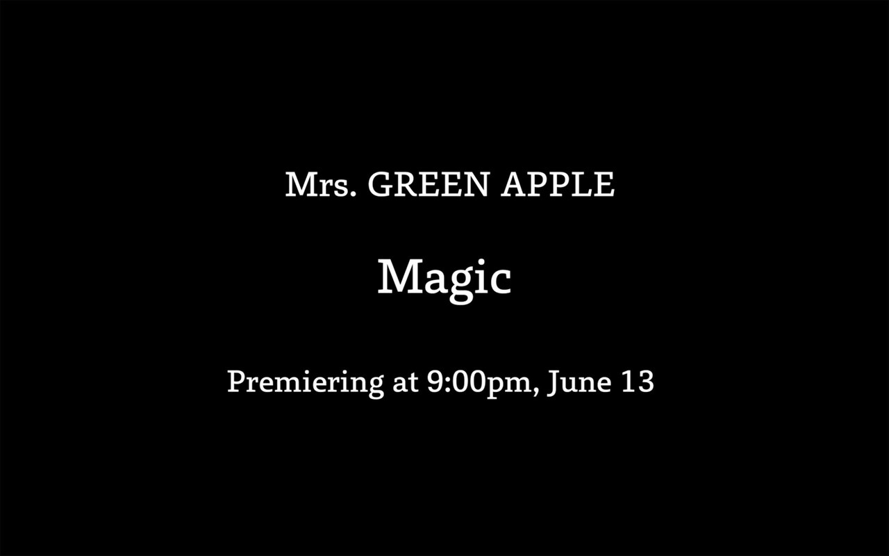 Mrs. GREEN APPLE「Magic」MVのティザー映像第1弾公開