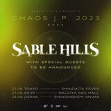 「SABLE HILLS PRESENTS『CHAOS J.P. 2023』」告知用画像