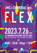 「JMS×CHIMERAZ pre.『FLEX』」