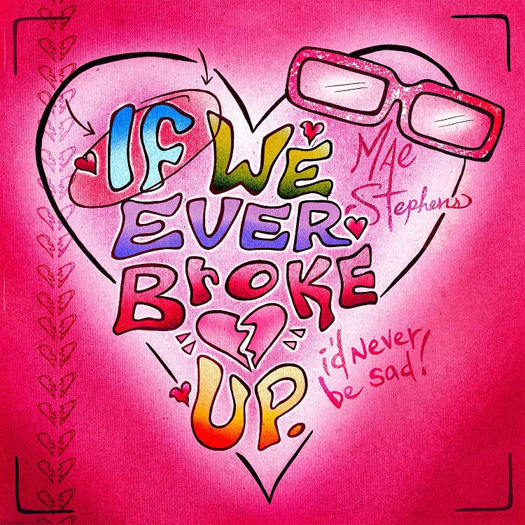 メイ・スティーブンス「If We Ever Broke Up」