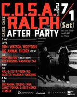 「C.O.S.A. × ralph 2MAN LIVE After Party」フライヤー